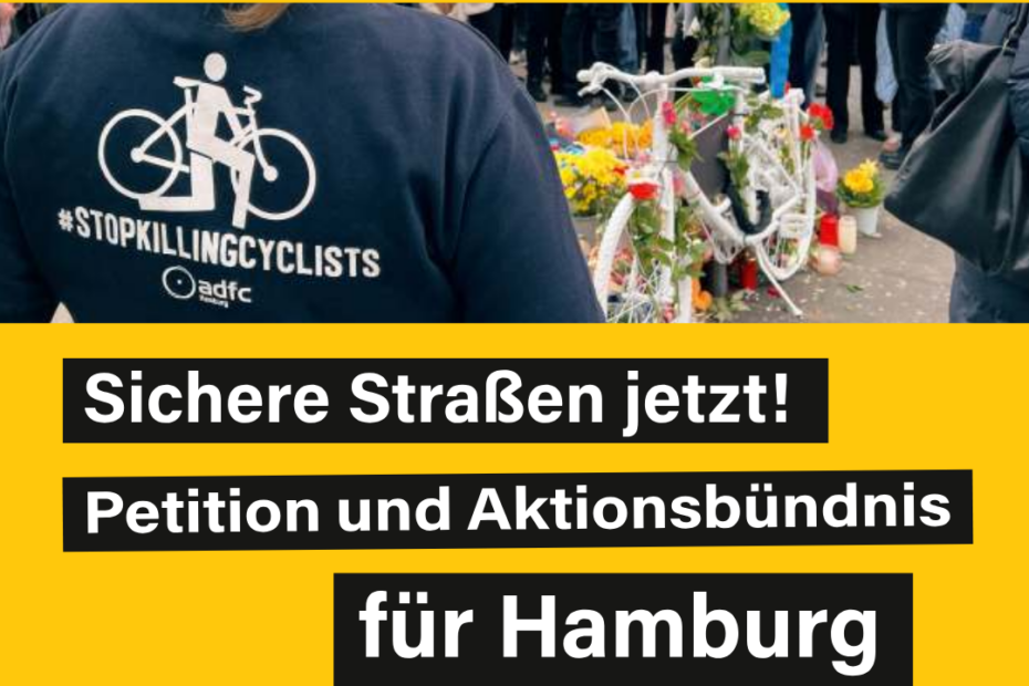 Dieses Bild ist die grafische Darstellung einer Kampagne, die sich für sicherere Straßen in Hamburg einsetzt und zu einer Petition aufruft. Im oberen Bereich des Bildes ist ein leuchtend gelber Hintergrund mit der blauen Hashtag-Aufschrift "#HamburgStopptDasTöten". Darunter befindet sich ein Foto, das die Rückseite einer Person in einem dunkelblauen Pullover zeigt, auf dem der Schriftzug "#STOPKILLINGCYCLISTS" und das Logo des ADFC (Allgemeiner Deutscher Fahrrad-Club) zu sehen sind. Neben der Person steht ein weißes Fahrrad, das mit Blumen und Kerzen geschmückt ist. Im Hintergrund stehen weitere Personen, deren Gesichter nicht erkennbar sind. Der untere Teil des Bildes ist ebenfalls in einem kräftigen Gelb gehalten und enthält schwarze Textfelder mit den Botschaften "Sichere Straßen jetzt!", "Petition und Aktionsbündnis für Hamburg" und die Webadresse "openpetition.org/dsstf". Die Gesamtstimmung des Bildes ist ernst und auffordernd, mit einem klaren Fokus auf die Sicherheit von Radfahrern und die Notwendigkeit von Veränderungen.